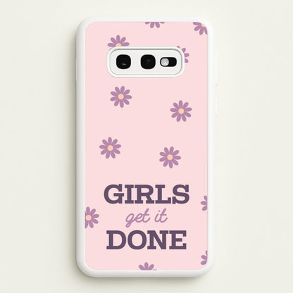 Girls Get It Done  - Quotes Phone Case for Galaxy S10e