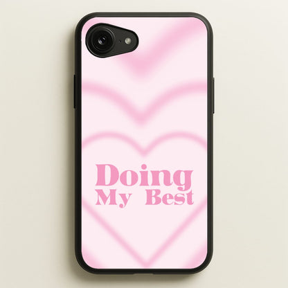 Doing My Best  - Quotes Phone Case for iPhone 16e
