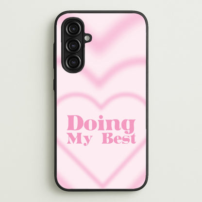 Doing My Best  - Quotes Phone Case for Galaxy A16