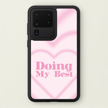 Doing My Best  - Quotes Phone Case for Galaxy S20 Ultra