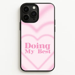 Doing My Best  - Quotes Phone Case for iPhone 11 Pro
