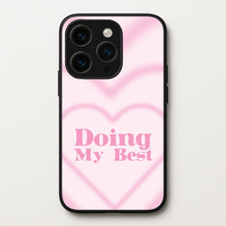 Doing My Best  - Quotes Phone Case for iPhone 15 Pro Max