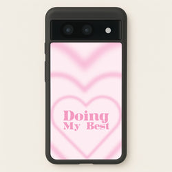 Doing My Best  - Quotes Phone Case for Google Pixel 8a
