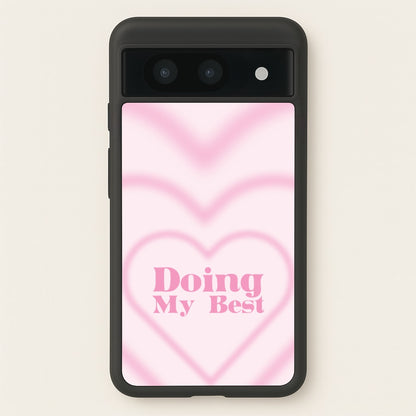 Doing My Best  - Quotes Phone Case for Google Pixel 8a