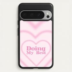 Doing My Best  - Quotes Phone Case for Google Pixel 9 Pro XL