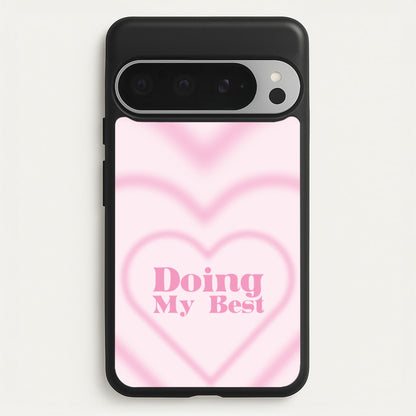 Doing My Best  - Quotes Phone Case for Google Pixel 9 Pro XL