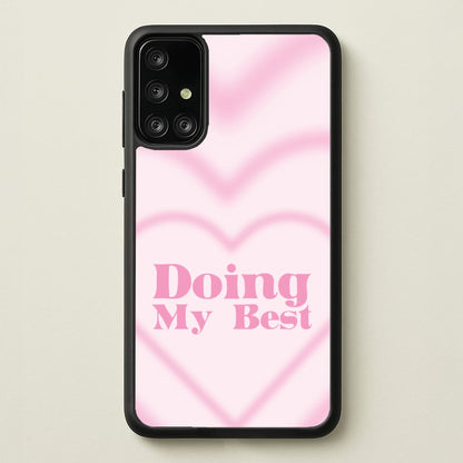 Doing My Best  - Quotes Phone Case for Galaxy A71