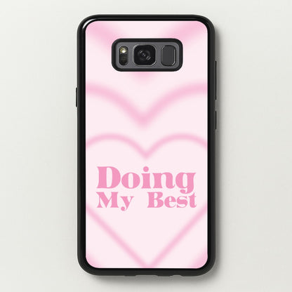 Doing My Best  - Quotes Phone Case for Galaxy S8 Plus