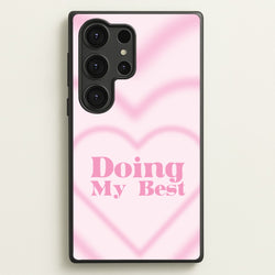 Doing My Best  - Quotes Phone Case for Galaxy S25 Ultra