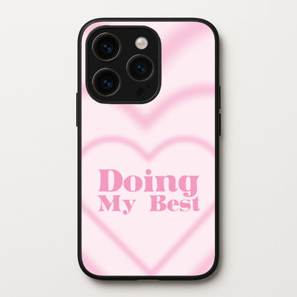 Doing My Best  - Quotes Phone Case for iPhone 15 Pro