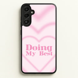 Doing My Best  - Quotes Phone Case for Galaxy A36