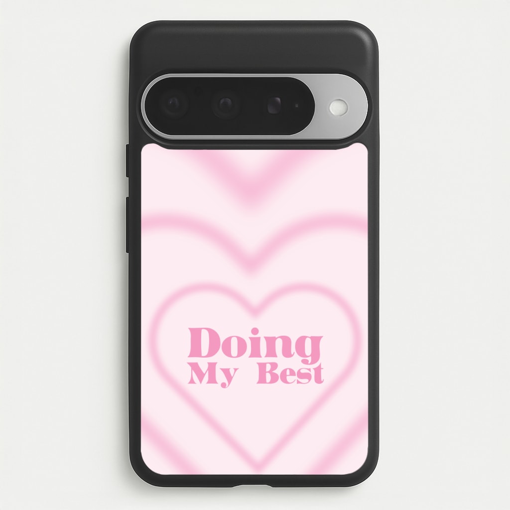 Doing My Best Phone Case for Google Pixel 10 Pro XL