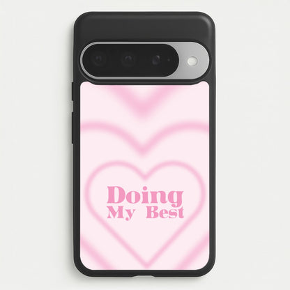 Doing My Best Phone Case for Google Pixel 10 Pro XL