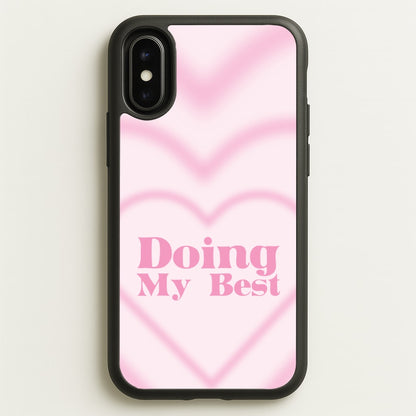 Doing My Best  - Quotes Phone Case for iPhone X / XS