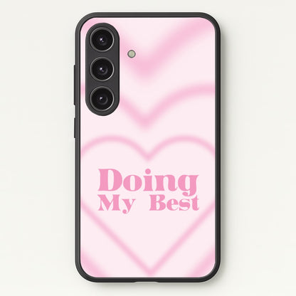 Doing My Best  - Quotes Phone Case for Galaxy S24