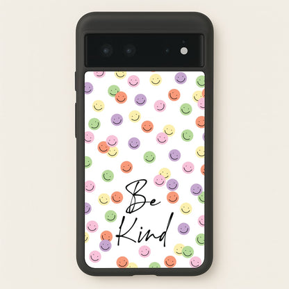 Be Kind  - Quotes Phone Case for Google Pixel 6