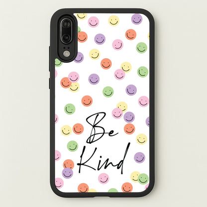 Be Kind  - Quotes Phone Case for Huawei P20