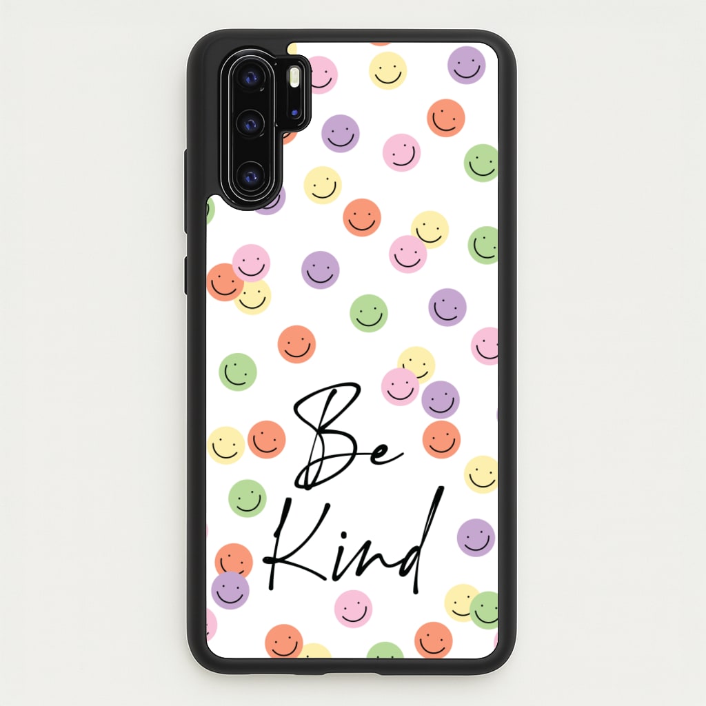 Be Kind  - Quotes Phone Case for Huawei P30 Pro