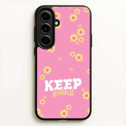 Keep Going  - Quotes Phone Case for Galaxy A56