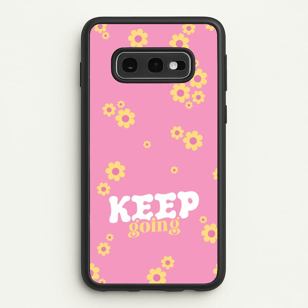 Keep Going  - Quotes Phone Case for Galaxy S10e