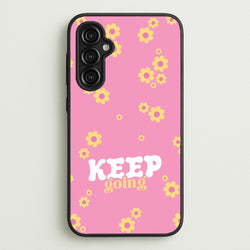 Keep Going  - Quotes Phone Case for Galaxy A14