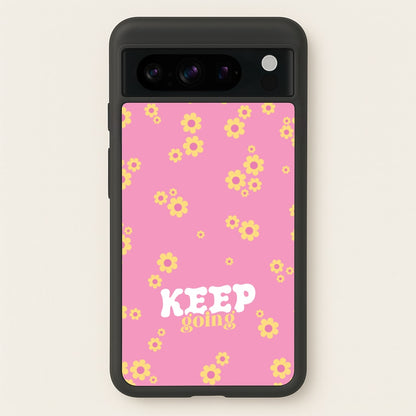 Keep Going  - Quotes Phone Case for Google Pixel 8 Pro