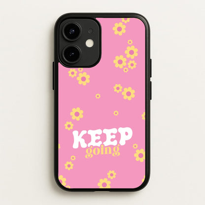 Keep Going  - Quotes Phone Case for iPhone 12 / 12 Pro