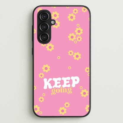 Keep Going  - Quotes Phone Case for Galaxy S23FE
