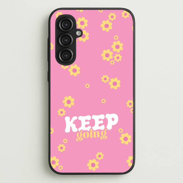 Keep Going  - Quotes Phone Case for Galaxy S23FE