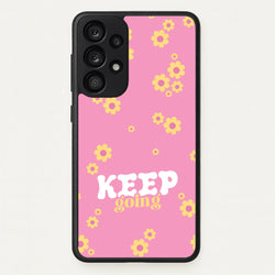 Keep Going  - Quotes Phone Case for Galaxy A53