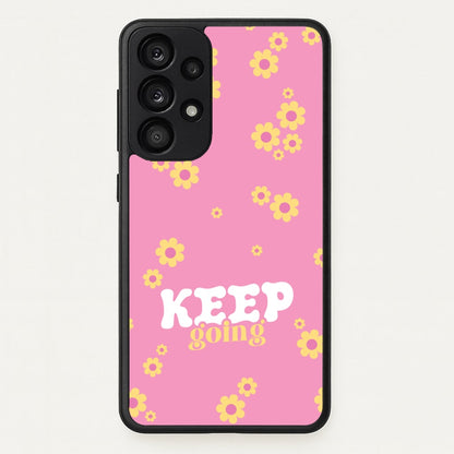 Keep Going  - Quotes Phone Case for Galaxy A53