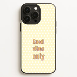 Good Vibes Only  - Quotes Phone Case for iPhone 12 Pro Max