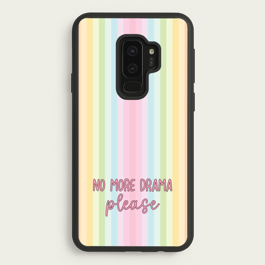 No More Drama Please  - Quotes Phone Case for Galaxy S9 Plus