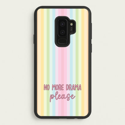 No More Drama Please  - Quotes Phone Case for Galaxy S9 Plus