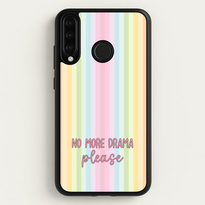 No More Drama Please  - Quotes Phone Case for Huawei P30 Lite