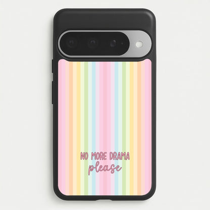 No More Drama Please Phone Case for Google Pixel 10 Pro XL