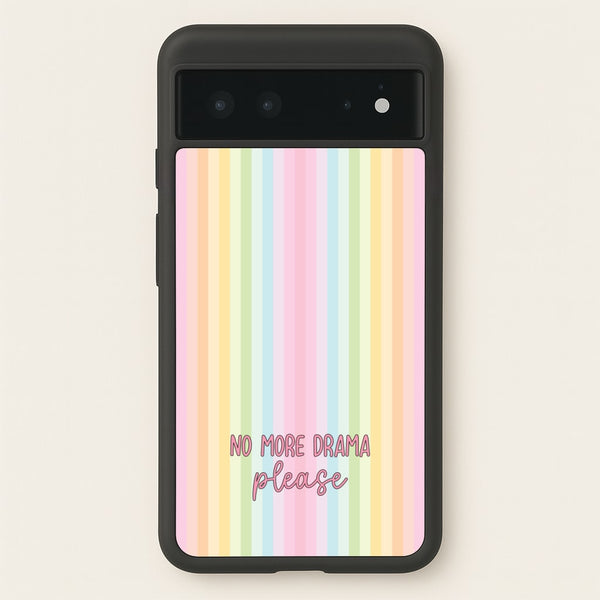 No More Drama Please  - Quotes Phone Case for Google Pixel 6