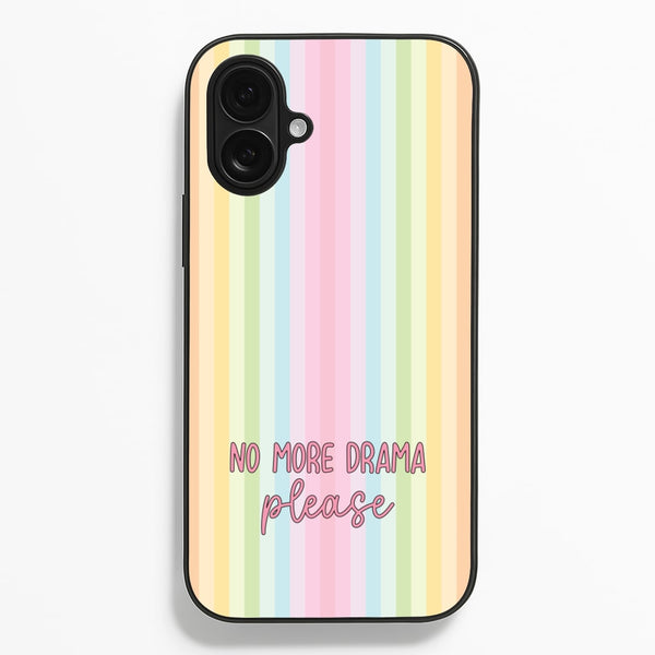 No More Drama Please  - Quotes Phone Case for iPhone 16 Plus