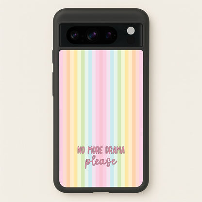 No More Drama Please  - Quotes Phone Case for Google Pixel 8 Pro
