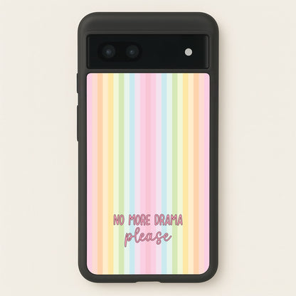 No More Drama Please  - Quotes Phone Case for Google Pixel 7a