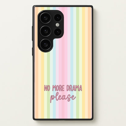 No More Drama Please  - Quotes Phone Case for Galaxy S24 Ultra