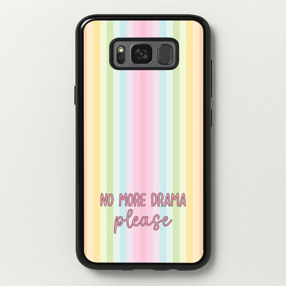 No More Drama Please  - Quotes Phone Case for Galaxy S8