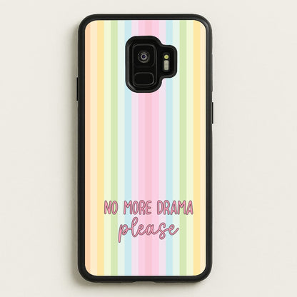 No More Drama Please  - Quotes Phone Case for Galaxy S9