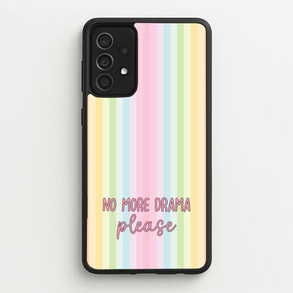No More Drama Please  - Quotes Phone Case for Galaxy A52 / A52s