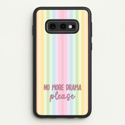 No More Drama Please  - Quotes Phone Case for Galaxy S10e