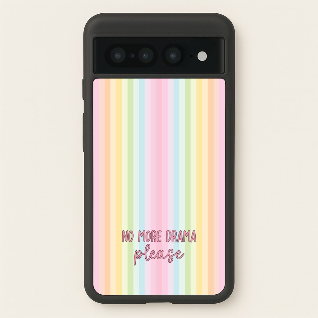 No More Drama Please  - Quotes Phone Case for Google Pixel 7 Pro