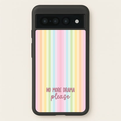 No More Drama Please  - Quotes Phone Case for Google Pixel 7 Pro