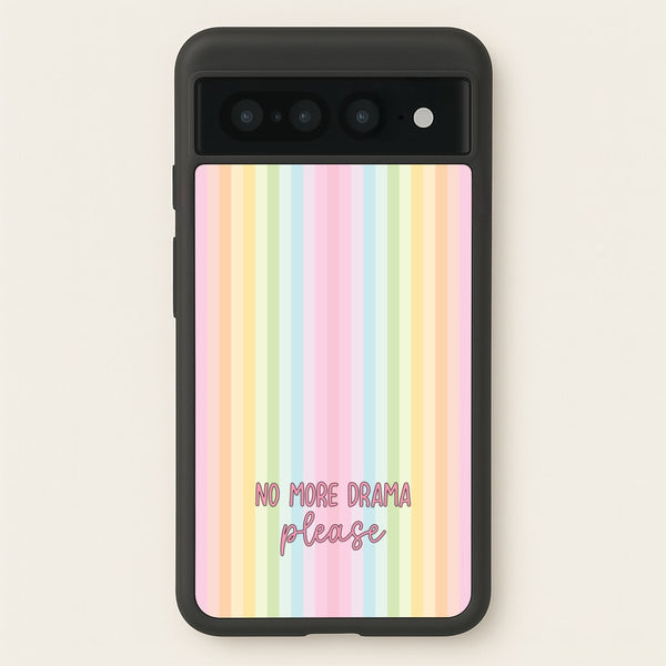 No More Drama Please  - Quotes Phone Case for Google Pixel 7 Pro