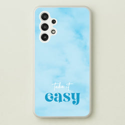 Take It Easy  - Quotes Phone Case for Galaxy A13