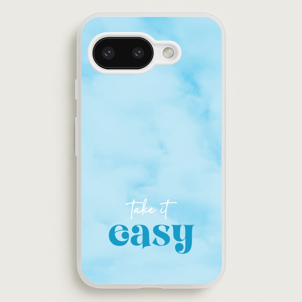 Take It Easy  - Quotes Phone Case for Google Pixel 9a